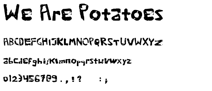 we are potatoes font